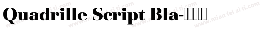 Quadrille Script Bla字体转换